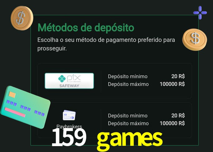 O cassino 159 games oferece uma grande variedade de métodos de pagamento