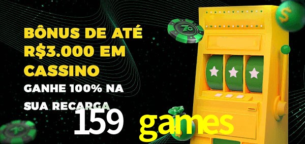 159 games melhor bônus de depósito